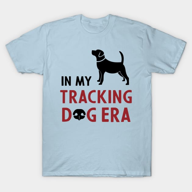 In my Tracking Dog Era T-Shirt by chapter2